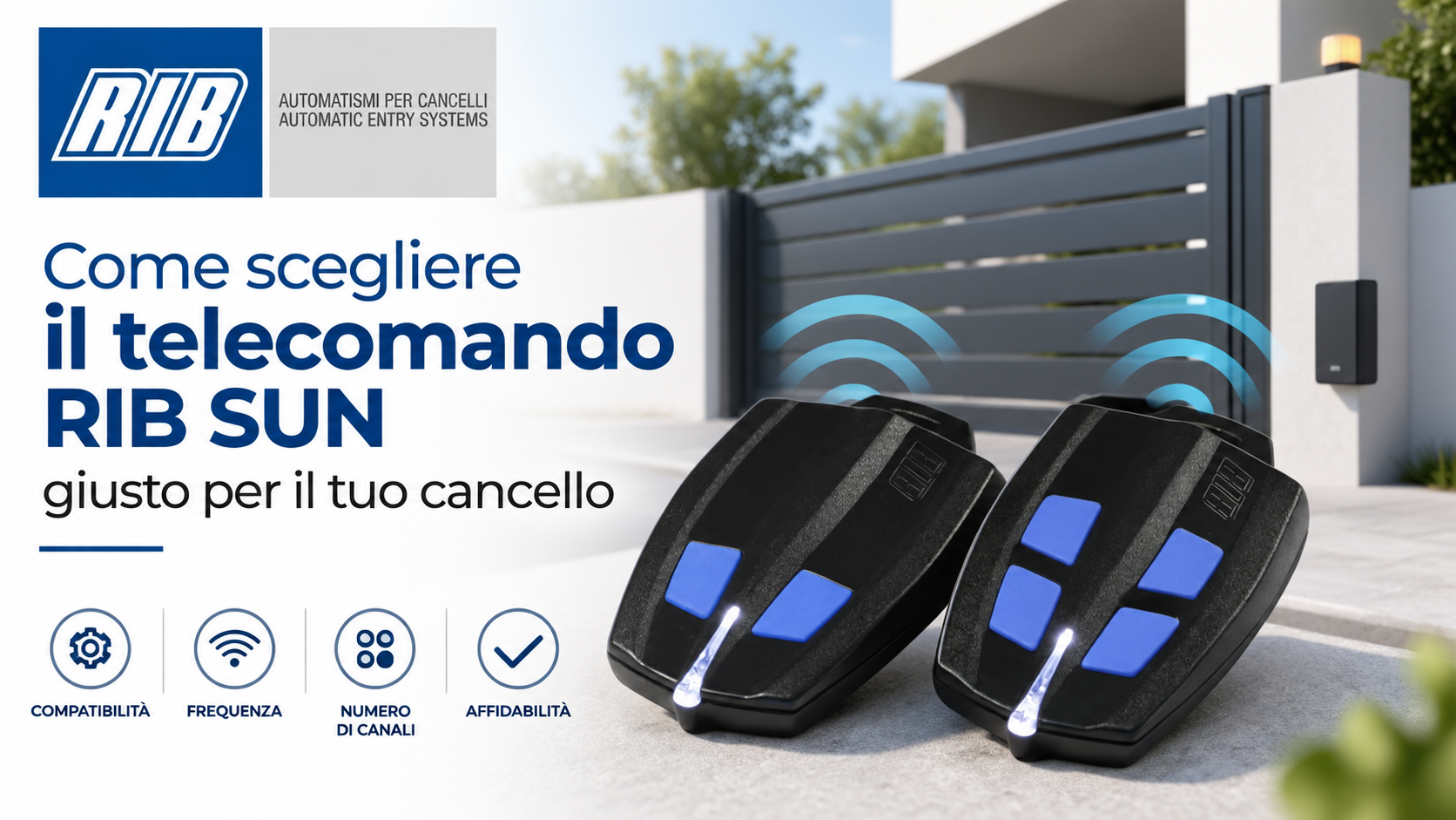 Come scegliere il telecomando RIB SUN giusto per il tuo cancello